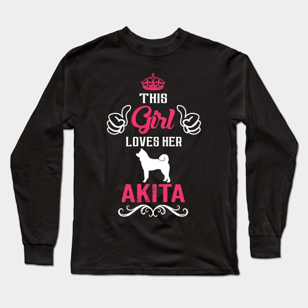 This Girl Loves Her Akita Cool Gift Long Sleeve T-Shirt by Pannolinno